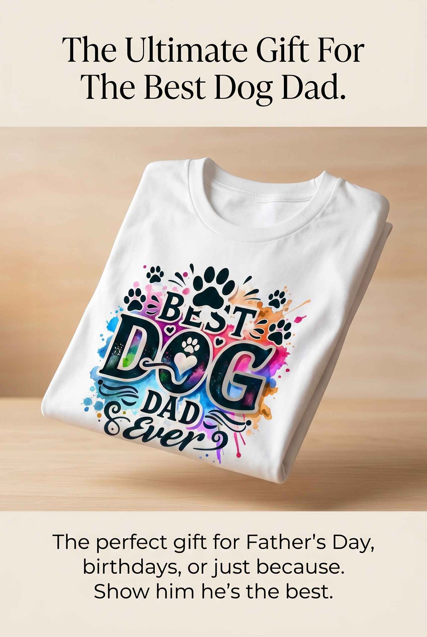 Best Dog Dad Ever Fathers Day Birthday Tshirt Gift - Snazzy Dudds