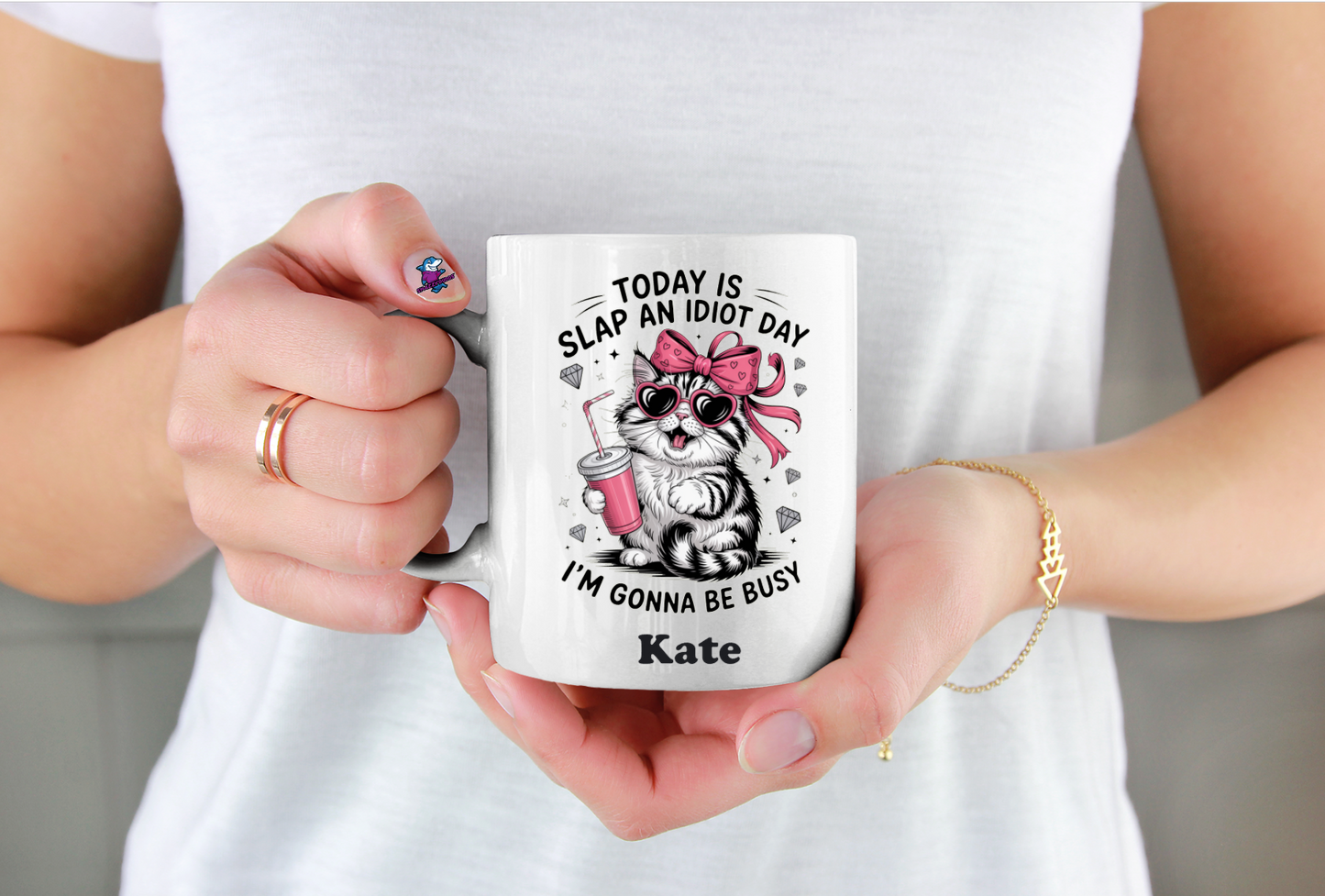 Today Is Slap An Idiot Day I'm Going To Be Busy 11oz Cup Mug - Snazzy Dudds