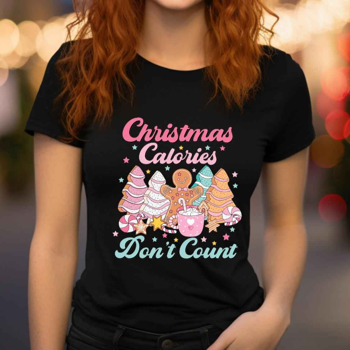 Christmas Calories Don't Count Funny Food Party Baking Christmas Jumper Day Tshirt Casual Crew Neck Womenswear Menswear Cotton Top - Snazzy Dudds