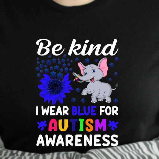 TSHIRT Be Kind I Wear Blue for Autism Awareness Unisex Casual Crew Neck Tshirt 100% Cotton - Snazzy Dudds