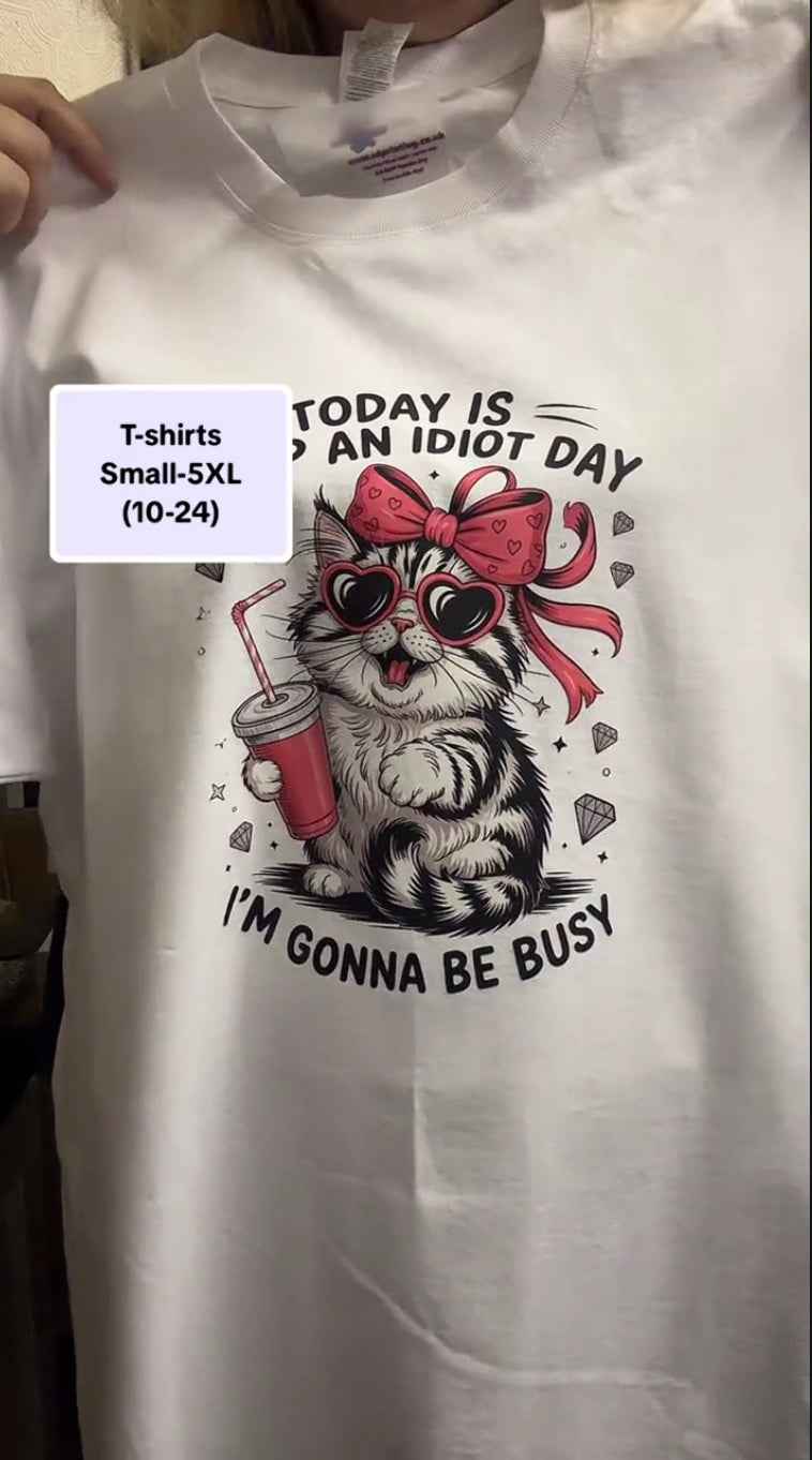 Today Is Slap An Idiot Day I'm Going To Be Busy Funny White Tshirt - Snazzy Dudds
