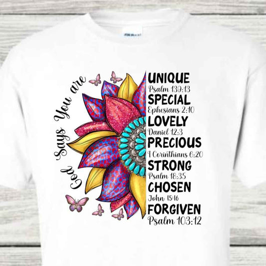 God Says You Are Unique Special Lovely Precious Strong Chosen Forgiven Flower Butterfly Religion Religious Church Faith Bible Gift Tshirt Casual Crew Neck White Tshirt - Snazzy Dudds
