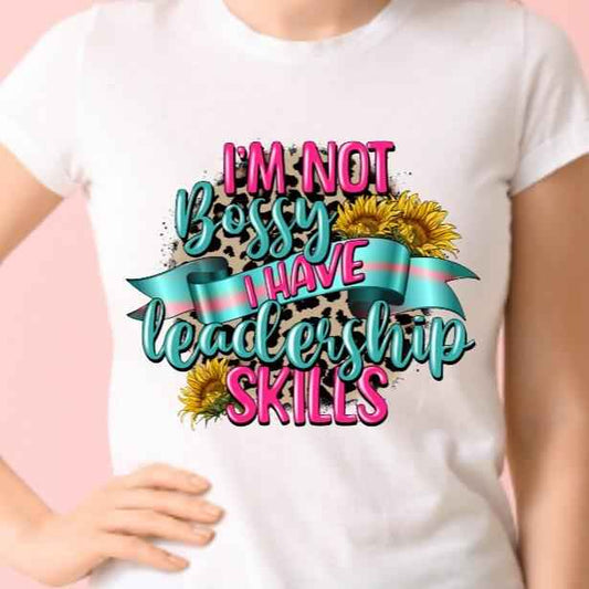 I'm Not Bossy I have Leadership Skills - Business Woman Unisex Crew Neck Tshirt - Snazzy Dudds
