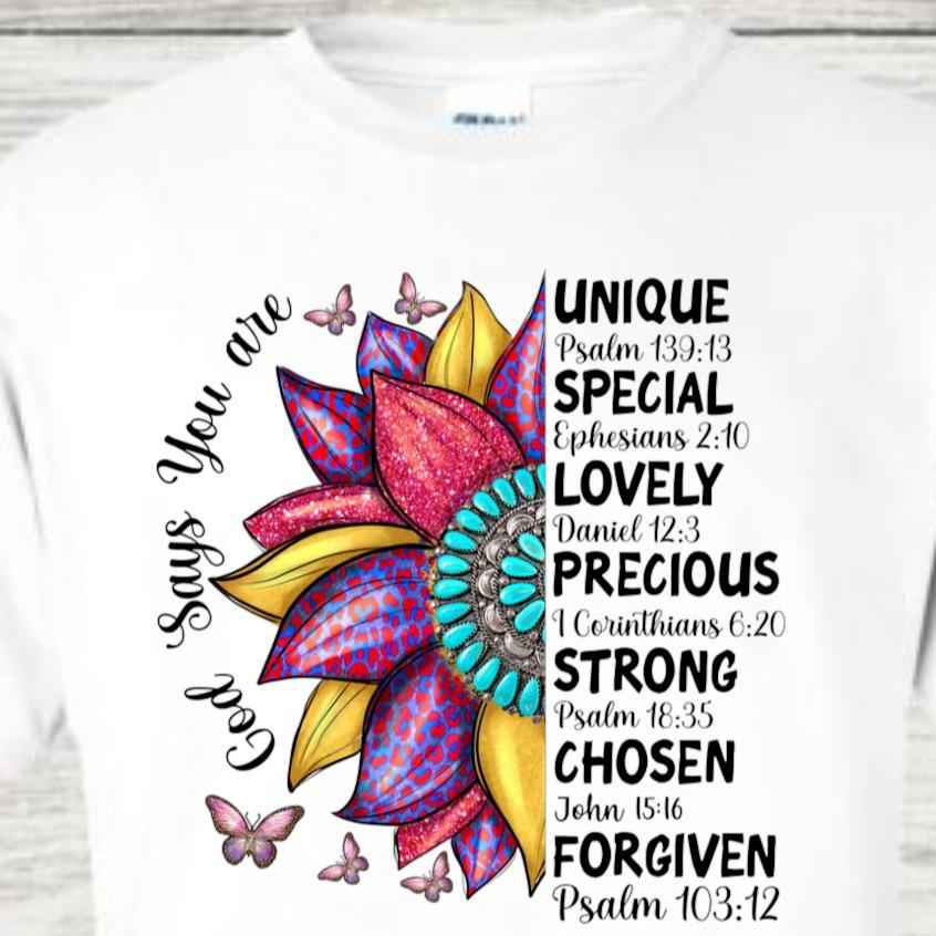 God Says You Are Unique Special Lovely Precious Strong Chosen Forgiven Flower Butterfly Religion Religious Church Faith Bible Gift Tshirt Casual Crew Neck White Tshirt - Snazzy Dudds