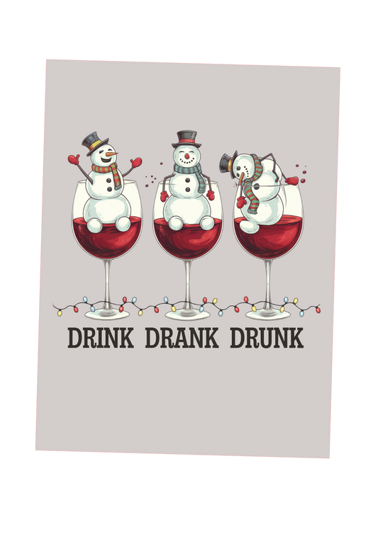 Drink Drank Drunk DTF Transfer - Snazzy Dudds