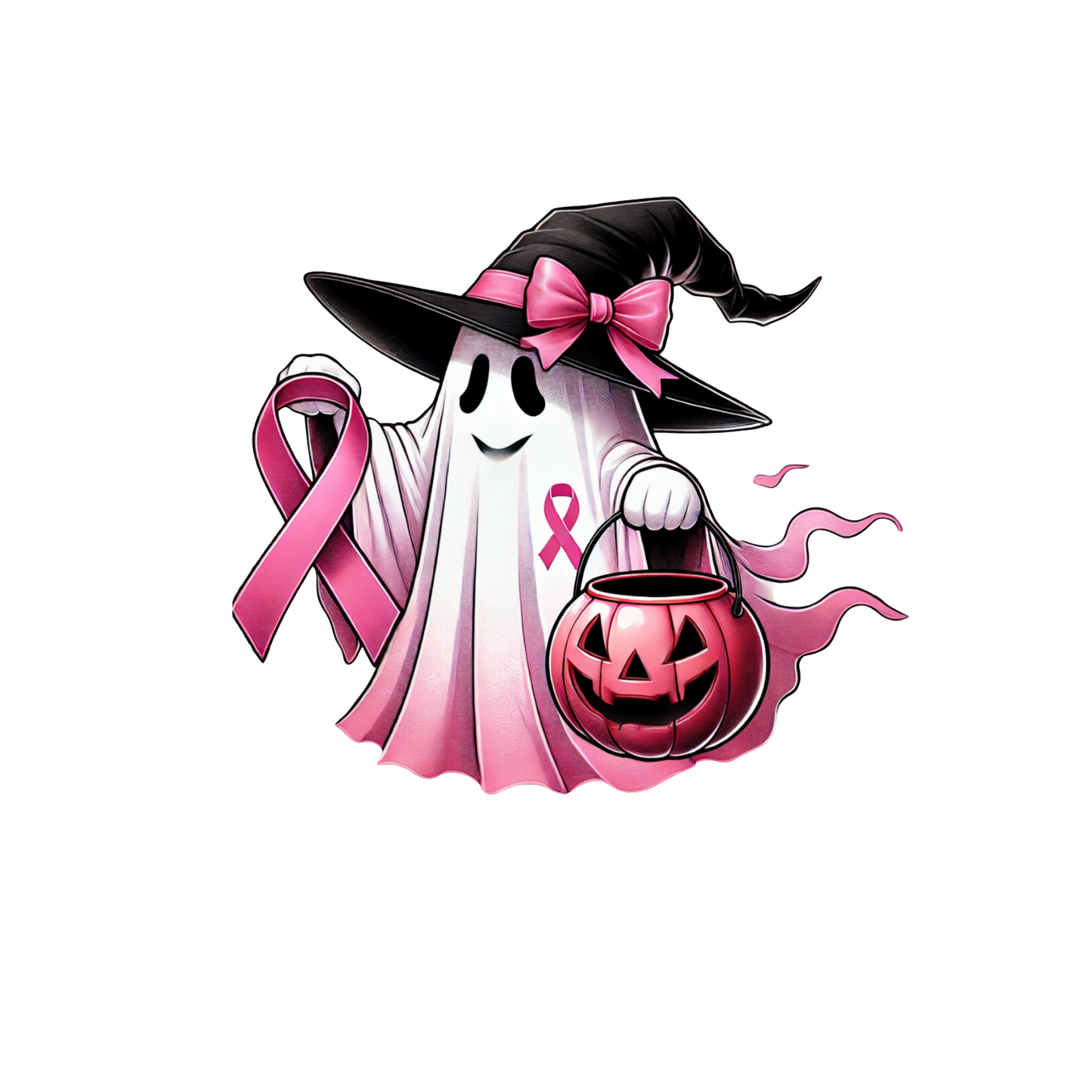In October We Wear Pink Breast Cancer Awareness Ghost DTF Transfer - Snazzy Dudds