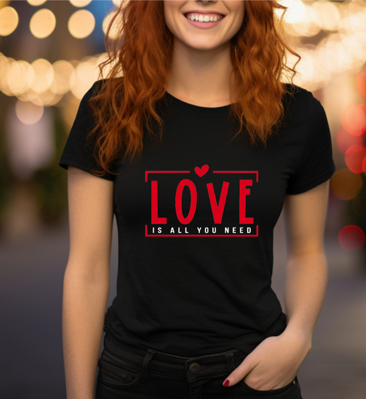Love Is All You Need Valentine Day Tshirt - Snazzy Dudds