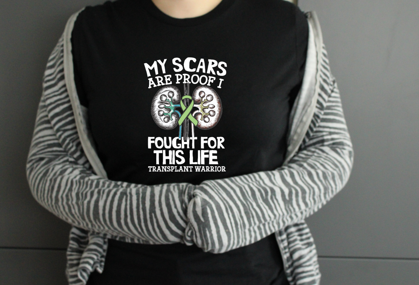 My Scars Are Proof I Fought For This Life Transplant Warrior Tshirt - Snazzy Dudds
