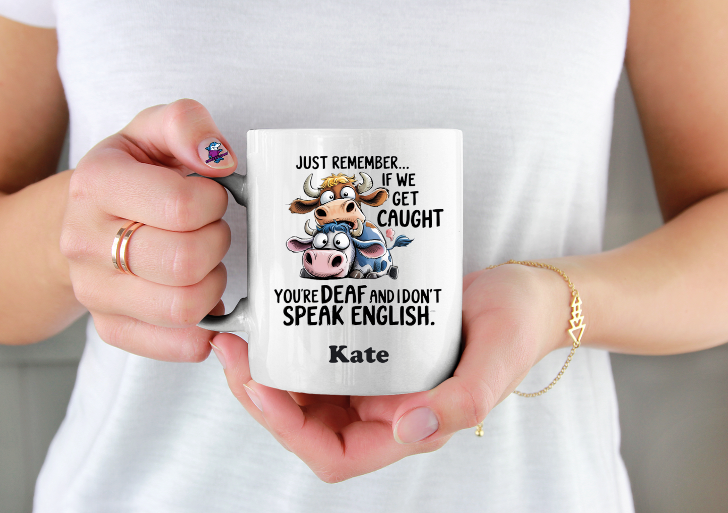 Just Remember If We Get Caught Funny 11oz Cup Mug - Snazzy Dudds