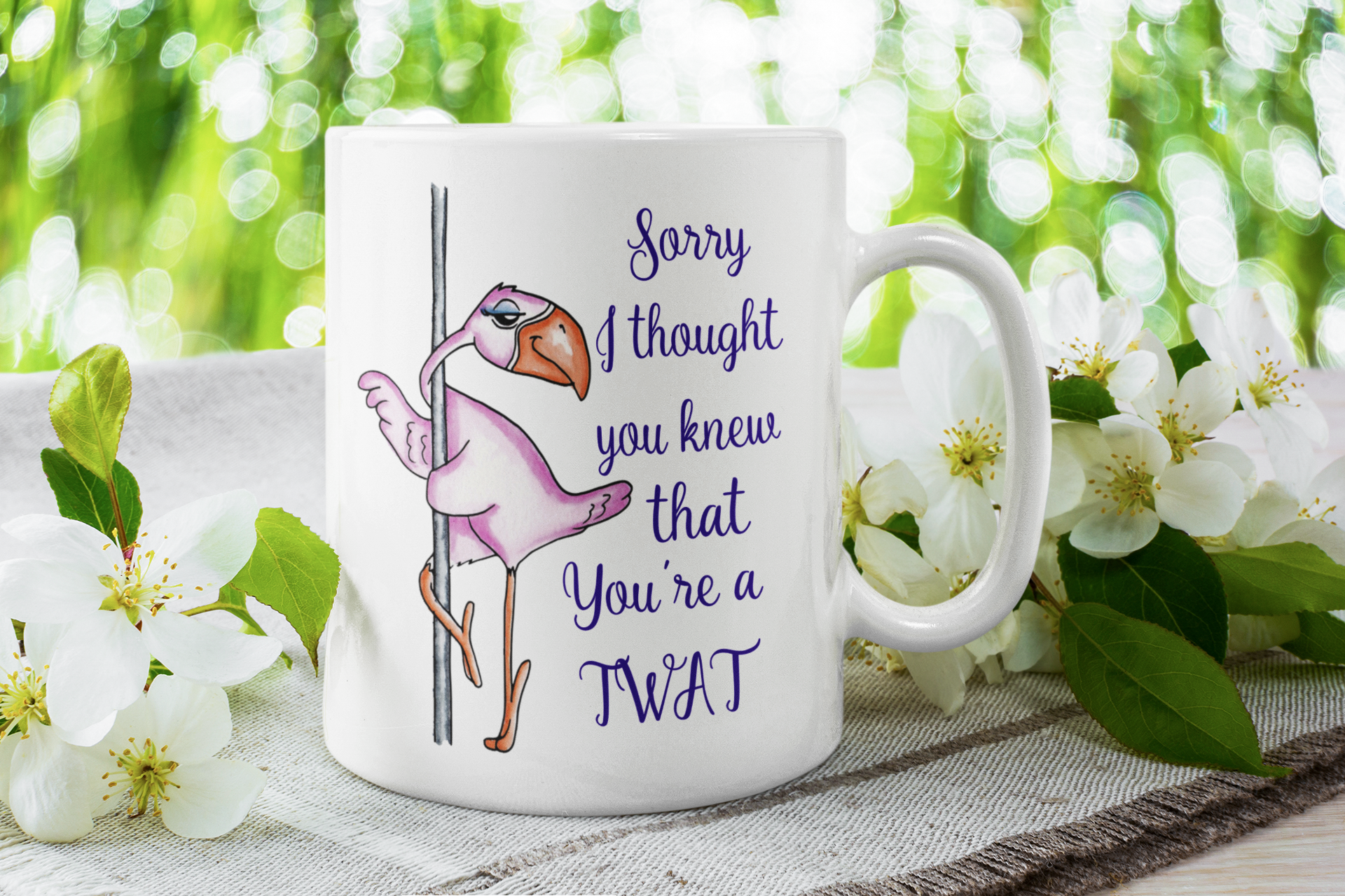Sorry I Thought You Knew That You're A T 11oz Cup Mug - Snazzy Dudds