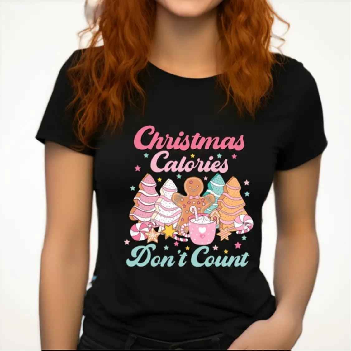 Christmas Calories Don't Count Funny Food Party Baking Christmas Jumper Day Tshirt Casual Crew Neck Womenswear Menswear Cotton Top - Snazzy Dudds