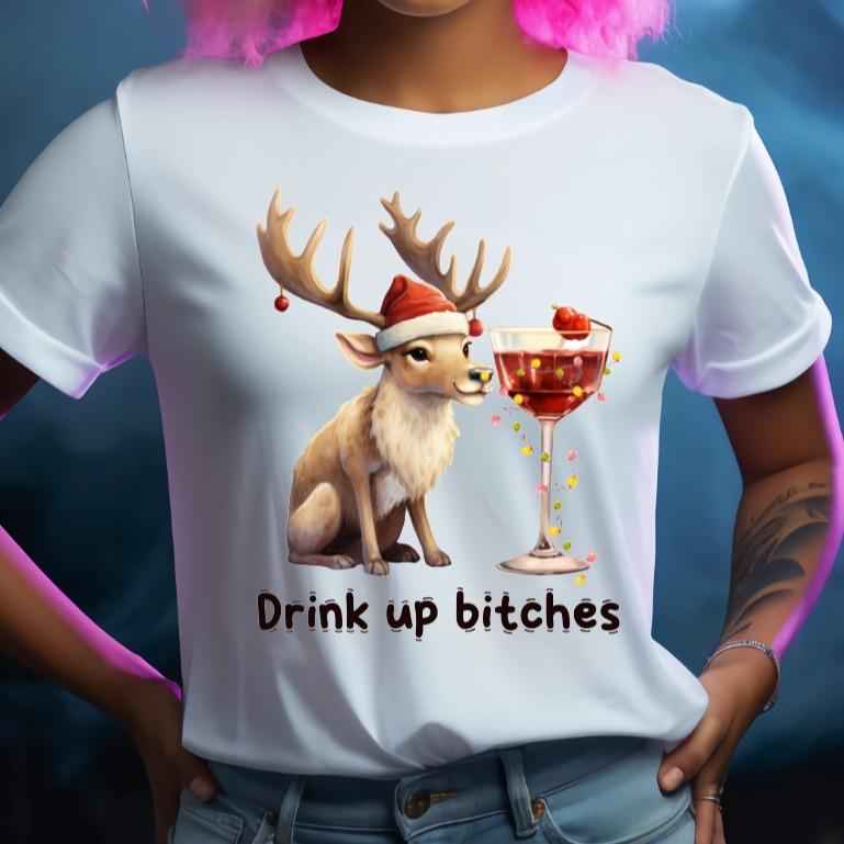 Drink Up Bitches Wine Reindeer Party Christmas Jumper Day Tshirt Casual Crew Neck Womenswear Menswear Cotton Comfort - Snazzy Dudds