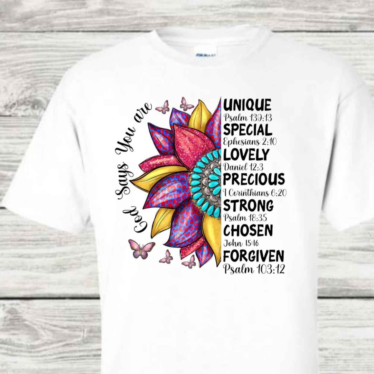 God Says You Are Unique Special Lovely Precious Strong Chosen Forgiven Flower Butterfly Religion Religious Church Faith Bible Gift Tshirt Casual Crew Neck White Tshirt - Snazzy Dudds