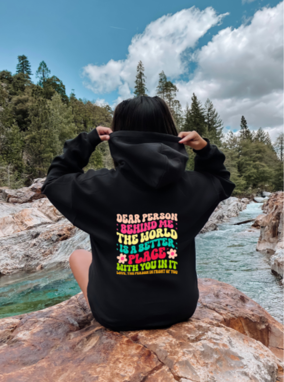 Dear Person Behind Me The World Is A Better Place With You In It- Tshirt - Snazzy Dudds